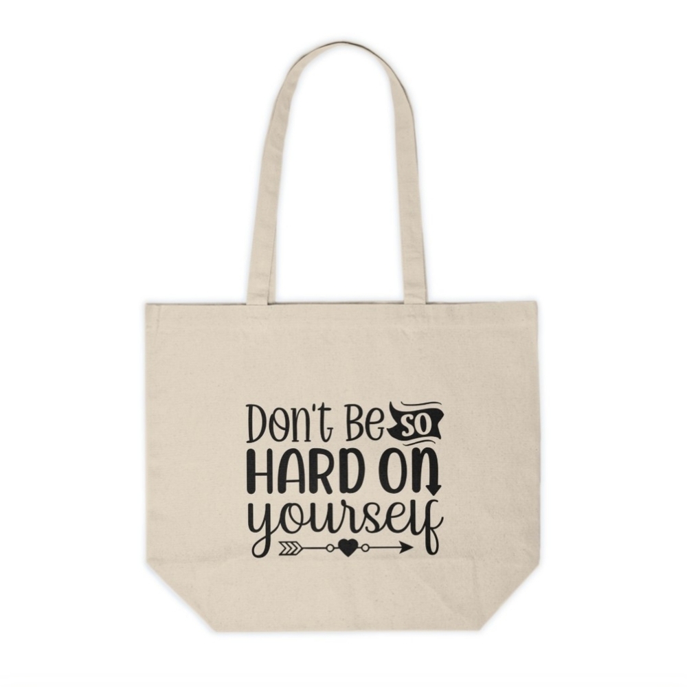 Don't Be So Hard On Yourself Inspirational Custom Canvas Tote Bag